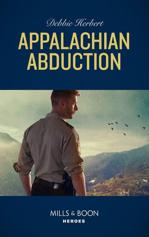 Appalachian Abduction (Mills &amp; Boon Heroes)