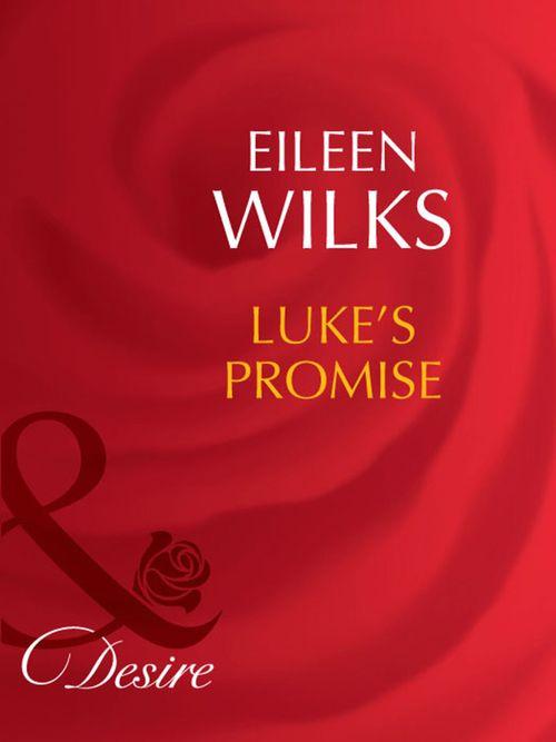 Luke's Promise (Mills & Boon Desire) (Tall, Dark - and Married!, Book 2): First edition (9781408942192)