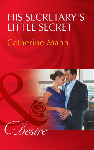 The Lourdes Brothers of Key Largo - His Secretary&#39;s Little Secret (Mills &amp; Boon Desire) (The Lourdes Brothers of Key Largo, Book 2)