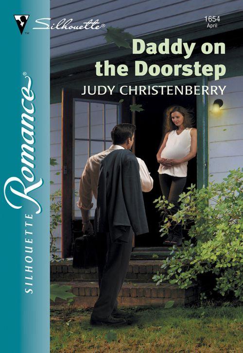 Daddy On The Doorstep (Mills &amp; Boon Silhouette): First edition