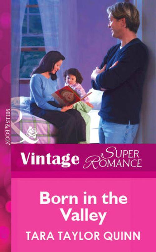 Born In The Valley (Mills &amp; Boon Vintage Superromance): First edition