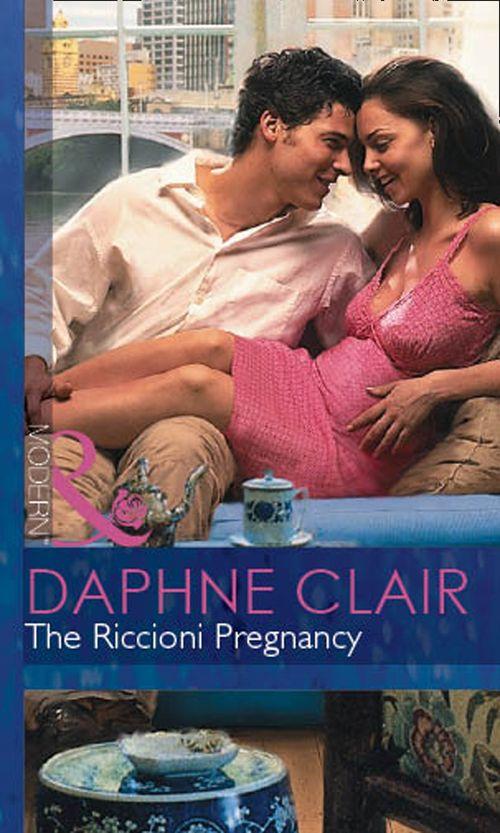 The Riccioni Pregnancy (Mills &amp; Boon Modern): First edition