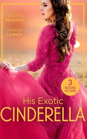 His Exotic Cinderella: Monarch of the Sands / Crowned: The Palace Nanny / Stepping into the Prince&#39;s World