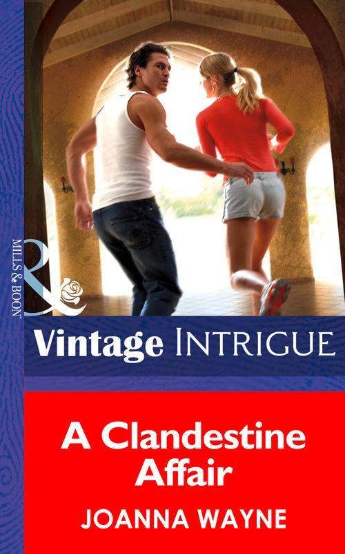 Cape Diablo - A Clandestine Affair (Mills &amp; Boon Intrigue) (Cape Diablo, Book 3): First edition