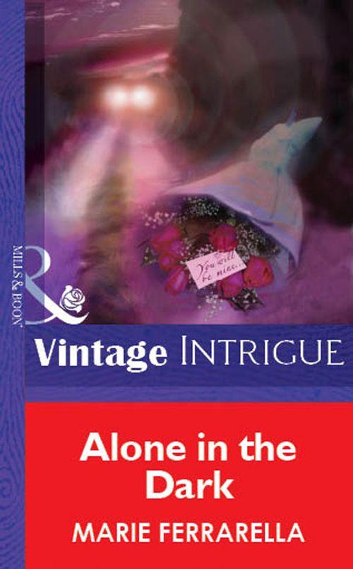 Alone In The Dark (Mills &amp; Boon Vintage Intrigue): First edition