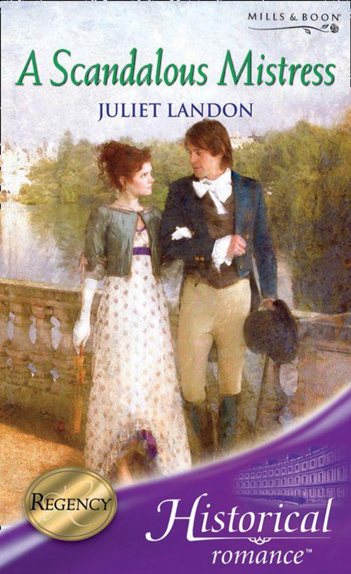 A Scandalous Mistress (Mills &amp; Boon Historical): First edition