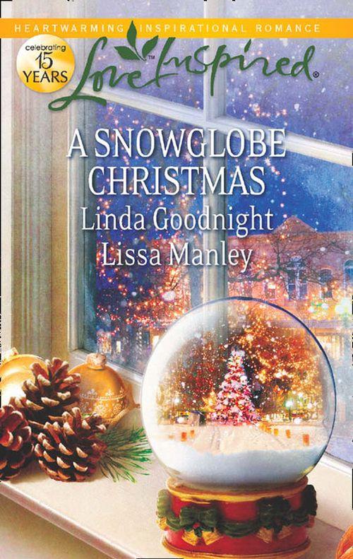A Snowglobe Christmas: Yuletide Homecoming / A Family&#39;s Christmas Wish (Mills &amp; Boon Love Inspired): First edition
