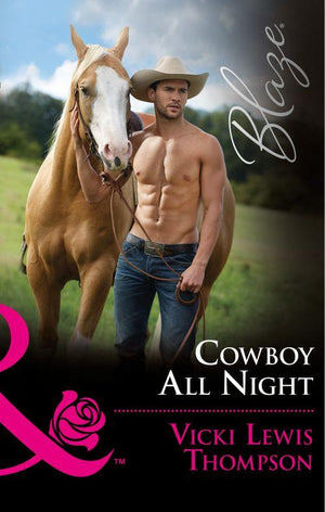 Thunder Mountain Brotherhood - Cowboy All Night (Mills &amp; Boon Blaze) (Thunder Mountain Brotherhood, Book 5)