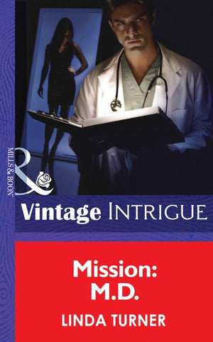 Turning Points - Mission: M.d. (Mills &amp; Boon Intrigue) (Turning Points, Book 4): First edition