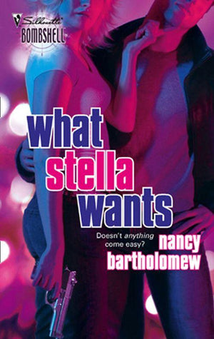 What Stella Wants (Mills &amp; Boon Silhouette): First edition
