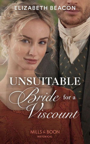 Unsuitable Bride For A Viscount (The Yelverton Marriages, Book 2) (9780263277012)