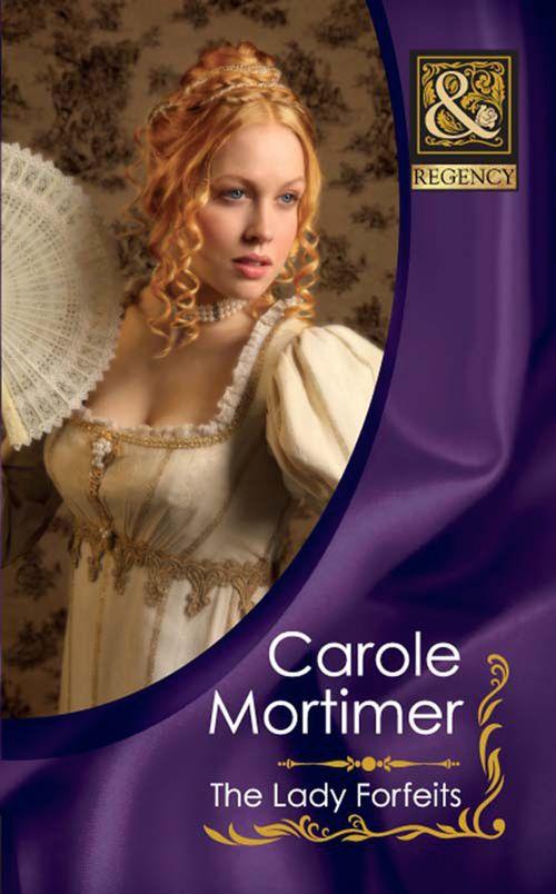 The Copeland Sisters - The Lady Forfeits (Mills &amp; Boon Historical) (The Copeland Sisters, Book 3): First edition