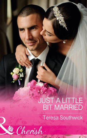 The Bachelors of Blackwater Lake - Just A Little Bit Married (Mills &amp; Boon Cherish) (The Bachelors of Blackwater Lake, Book 9)