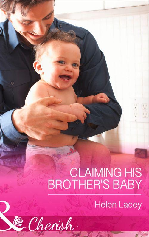 Claiming His Brother&#39;s Baby (Mills &amp; Boon Cherish): First edition