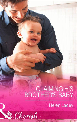 Claiming His Brother&#39;s Baby (Mills &amp; Boon Cherish): First edition