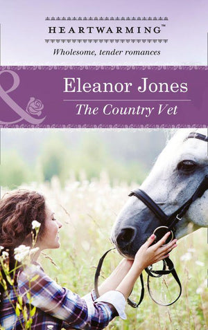 The Country Vet (Mills &amp; Boon Heartwarming): First edition