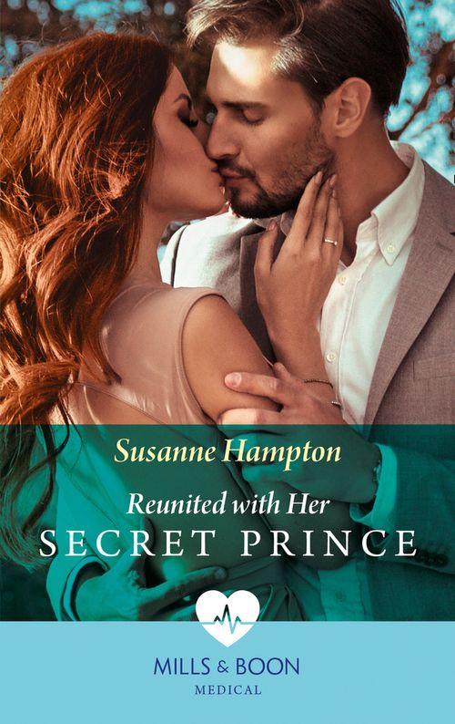 Reunited With Her Secret Prince (Mills &amp; Boon Medical)