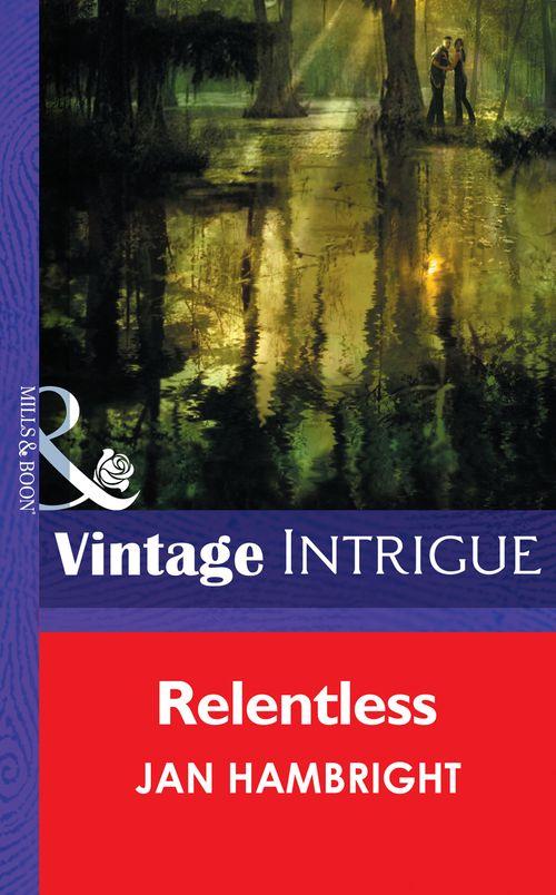 Relentless (Mills &amp; Boon Intrigue): First edition