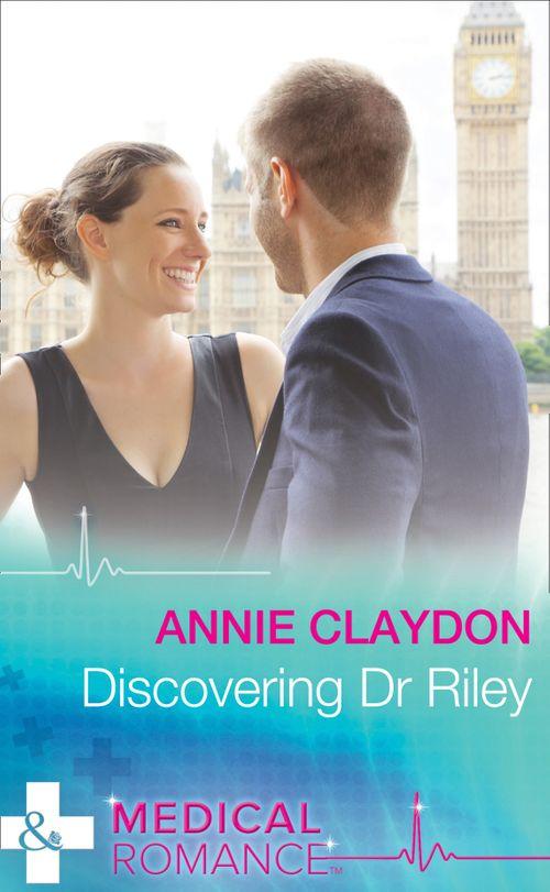Discovering Dr Riley (Mills &amp; Boon Medical)