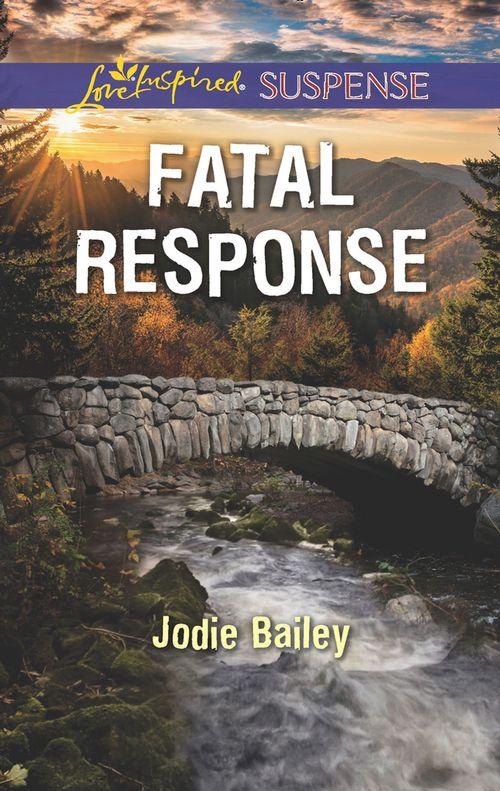 Fatal Response (Mills &amp; Boon Love Inspired Suspense)