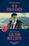 K-9 Cold Case / Colton Bullseye: K-9 Cold Case (A K-9 Alaska Novel) / Colton Bullseye (The Coltons of Grave Gulch) (Mills & Boon Heroes) (9780263283310)