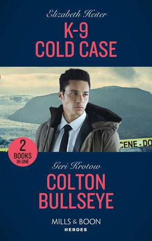 K-9 Cold Case / Colton Bullseye: K-9 Cold Case (A K-9 Alaska Novel) / Colton Bullseye (The Coltons of Grave Gulch) (Mills & Boon Heroes) (9780263283310)