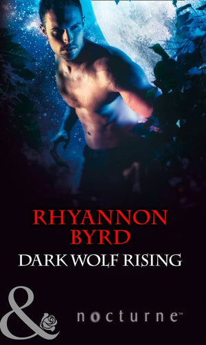 Bloodrunners - Dark Wolf Rising (Mills &amp; Boon Nocturne) (Bloodrunners, Book 4): First edition