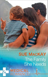 The Family She Needs (Mills & Boon Medical): First edition (9781474004398)