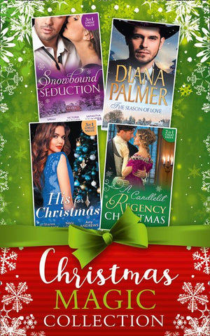 Mills &amp; Boon Christmas Magic Collection: Christmas in Da Conti&#39;s Bed / His Until Midnight / The Most Expensive Night of Her Life / Beloved / Texas Born / His Housekeeper&#39;s Christmas Wish / His Christmas Countess / A Night of No Return / To Claim His Heir by Christmas / I&#39;ll Be Yours for Christmas (Mills &amp; Boon e-Book Collections)