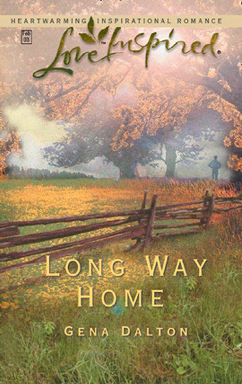 Long Way Home (Mills &amp; Boon Love Inspired): First edition