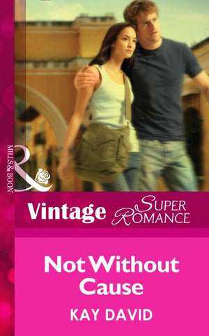 The Operatives - Not Without Cause (Mills &amp; Boon Vintage Superromance) (The Operatives, Book 3): First edition