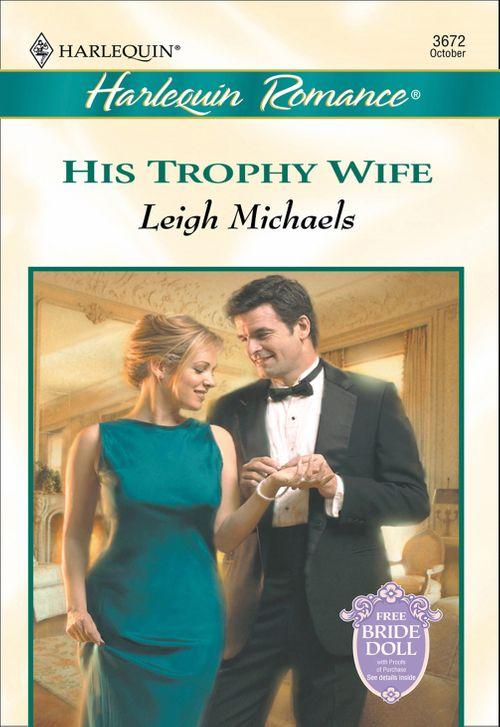 His Trophy Wife (Mills &amp; Boon Cherish): First edition