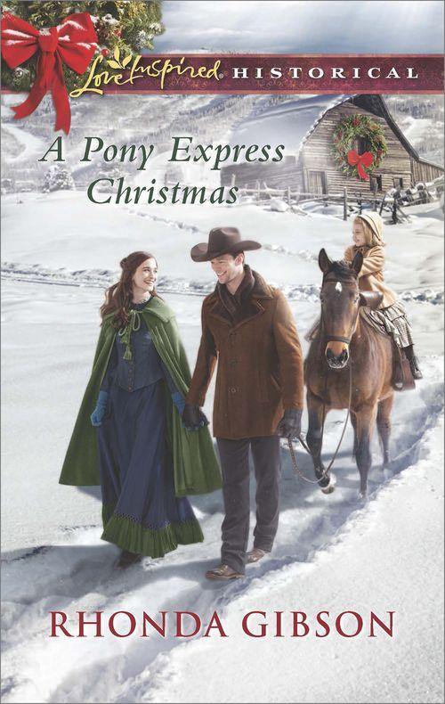 A Pony Express Christmas (Mills &amp; Boon Love Inspired Historical): First edition