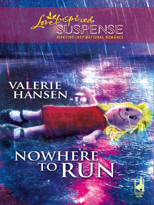 Nowhere To Run (Mills & Boon Love Inspired): First edition (9781408967126)