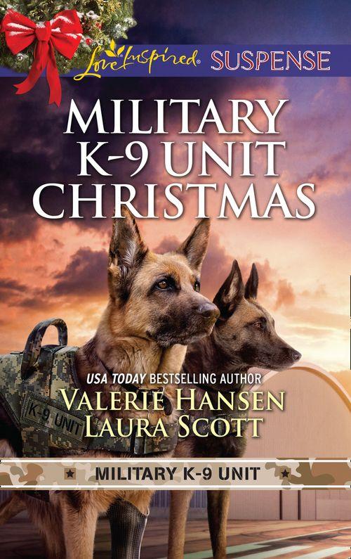 Military K-9 Unit Christmas: Christmas Escape (Military K-9 Unit) / Yuletide Target (Military K-9 Unit) (Mills &amp; Boon Love Inspired Suspense)