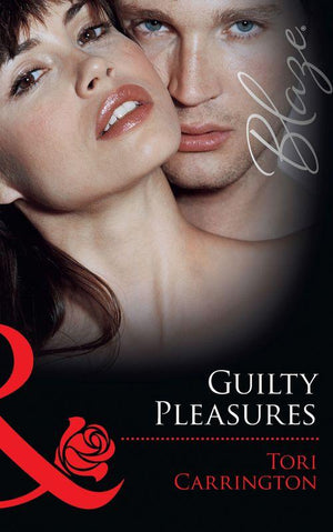 Guilty Pleasures (Mills &amp; Boon Blaze): First edition