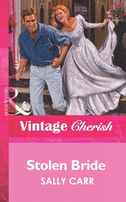 Stolen Bride (Mills &amp; Boon Vintage Cherish): First edition