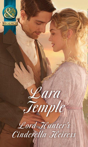 Wild Lords and Innocent Ladies - Lord Hunter&#39;s Cinderella Heiress (Mills &amp; Boon Historical) (Wild Lords and Innocent Ladies, Book 1)