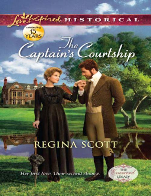 The Everard Legacy - The Captain&#39;s Courtship (Mills &amp; Boon Love Inspired Historical) (The Everard Legacy, Book 2): First edition