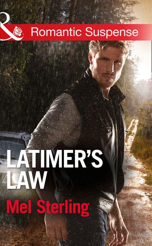 Latimer&#39;s Law (Mills &amp; Boon Romantic Suspense): First edition