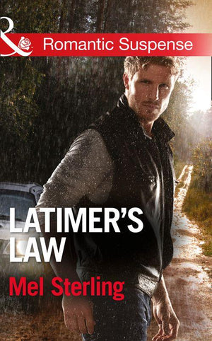 Latimer&#39;s Law (Mills &amp; Boon Romantic Suspense): First edition