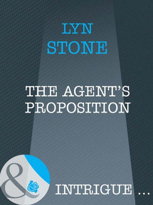 The Agent&#39;s Proposition (Mills &amp; Boon Intrigue): First edition