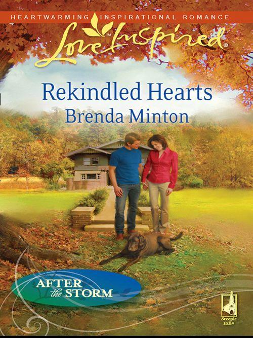 After the Storm - Rekindled Hearts (Mills &amp; Boon Love Inspired) (After the Storm, Book 4): First edition