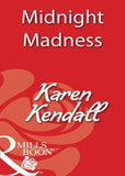 Midnight Madness (Mills & Boon Blaze): First edition (9781408932339)
