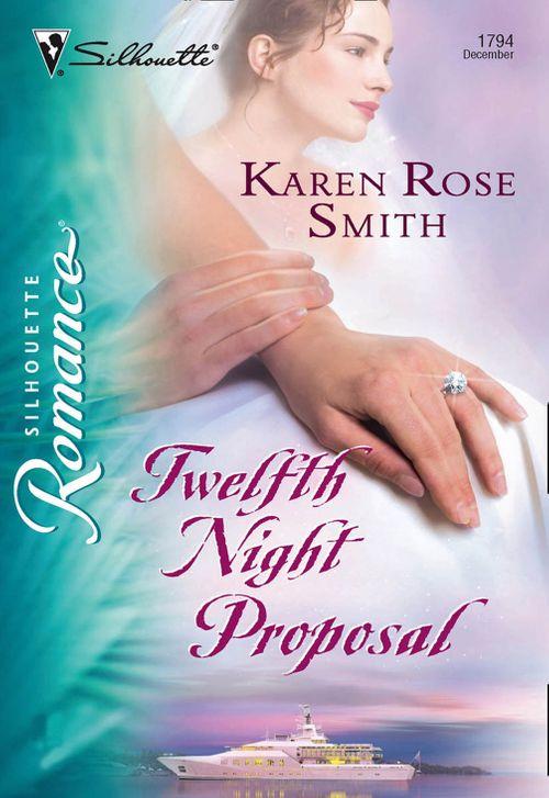 Twelfth Night Proposal (Mills &amp; Boon Silhouette): First edition