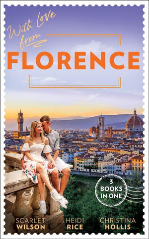 With Love From Florence: His Lost-and-Found Bride (The Vineyards of Calanetti) / Unfinished Business with the Duke / The Italian&#39;s Blushing Gardener