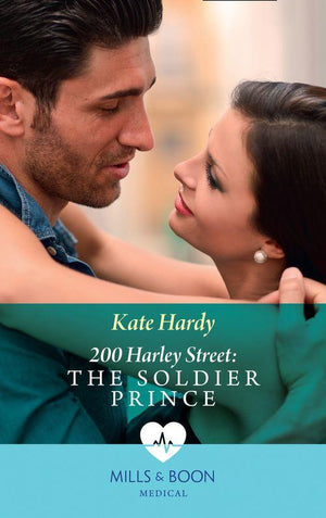 200 Harley Street - 200 Harley Street: The Soldier Prince (Mills &amp; Boon Medical) (200 Harley Street, Book 5): First edition