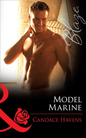 Uniformly Hot! - Model Marine (Mills &amp; Boon Blaze) (Uniformly Hot!, Book 24): First edition