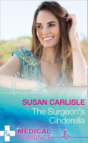 The Surgeon's Cinderella (Mills & Boon Medical) (9781474051545)
