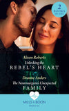 Unlocking The Rebel's Heart / The Neurosurgeon's Unexpected Family: Unlocking the Rebel's Heart / The Neurosurgeon's Unexpected Family (Mills & Boon Medical) (9780008915490)